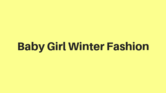 baby girl winter outfits