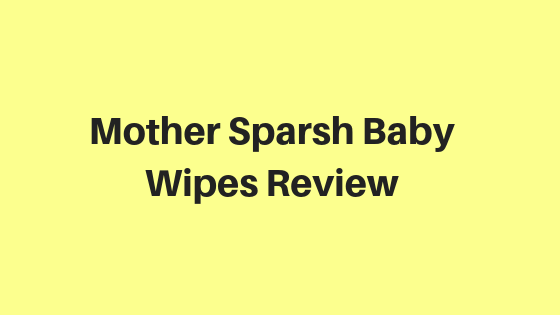 Unscented, Thick And Biodegradable- Mother Sparsh Baby Water Wipes Are The Best